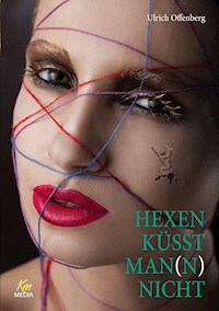 Hexen küsst Man(n) nicht - Ulrich Offenberg - ebook