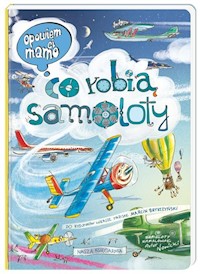 Opowiem ci mamo co robią samoloty - Nowicki Artur, Brykczyński Marcin - książka