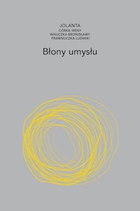 Błony Umysłu - Jolanta Brach-Czaina - ebook + książka