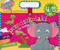 Przedszkolaki się nie nudzą 4/5 lat - Wiśniewska Anna - książka