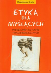 Etyka dla myślących - Magdalena Środa - książka