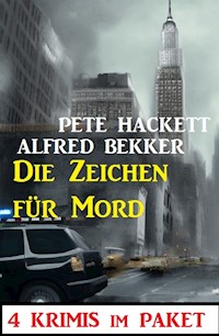 Die Zeichen für Mord: 4 Krimis im Paket - Alfred Bekker - ebook
