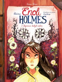 Śledztwa Enoli Holmes. Tajemnica białych maków. Tom 3 - Serena Blasco - książka