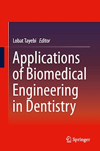 Applications of Biomedical Engineering in Dentistry -  - ebook