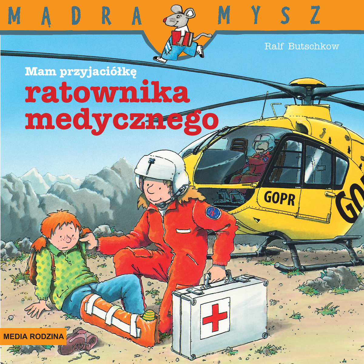 Mądra Mysz. Mam przyjaciela ratownika medycznego - Ralf Butschkow - książka
