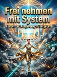 Frei nehmen mit System - Tim Braun - ebook