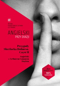 Przygody Sherlocka Holmesa. Część II. Angielski z Arthurem Conanem Doylem - Ilya Frank - ebook