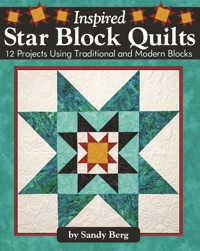 Inspired Star Block Quilts - Sandy Berg - ebook