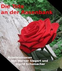 Die Tote an der Rosenbank - Werner Siegert - ebook
