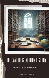 The Cambridge Modern History Collection - John Bagnell Bury - ebook