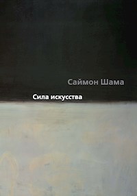 Сила искусства - Саймон Шама - ebook