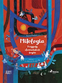 Mitologia - Przygody słowiańskich bogów - Melania Kapelusz - ebook + audiobook