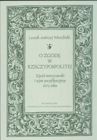 O zgodę w Rzeczypospolitej - Wierzbicki Leszek Andrzej - książka