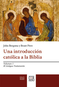 Una introducción católica a la Biblia - John Bergsma y Brant Pitre - ebook