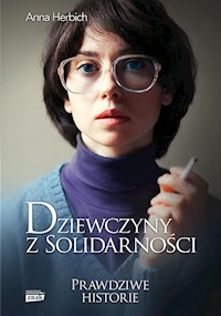 Dziewczyny z Solidarności - Anna Herbich - książka