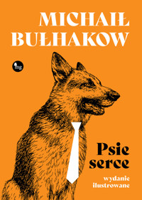 Psie serce (wydanie ilustrowane) - Michaił Bułhakow - ebook + audiobook + książka