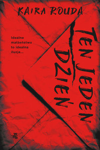Ten jeden dzień - Kaira Rouda - książka