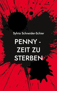 Penny - Zeit zu sterben - Sylvia Schneider-Schier - ebook