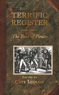 Tales from the Terrific Register: The Book of Pirates and Highwaymen -  - ebook