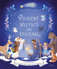 Pójdźmy wszyscy do stajenki. 24 opowiadania na Adwent i Boże Narodzenie - Blanche Collange - książka