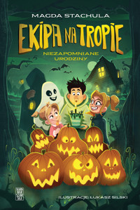 Ekipa na tropie. Niezapomniane urodziny - Magda Stachula - ebook + audiobook + książka