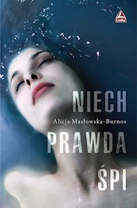 Niech prawda śpi - Masłowska-Burnos Alicja - książka