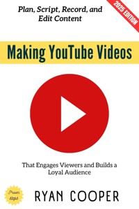 Making YouTube Videos: - Ryan Cooper - ebook
