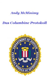 Das Columbine Protokoll - Andy McMinimy - ebook