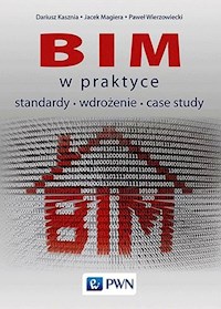 BIM w praktyce - Kasznia Dariusz, Magiera Jacek, Wierzowiecki Paweł - książka