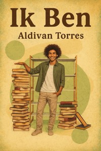 Ik Ben - Aldivan Teixeira Tôrres - ebook