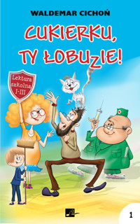Cukierku, ty łobuzie! - Cichoń Waldemar - ebook + audiobook + książka