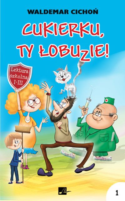 Cukierku, ty łobuzie! - Waldemar Cichoń - ebook + audiobook + książka