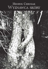 Wyznawca skóry - Cierniak Henryk - książka