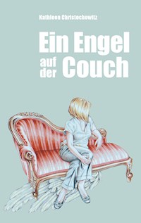 Ein Engel auf der Couch - Kathleen Christochowitz - ebook