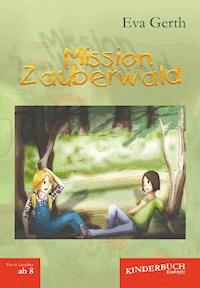 Mission Zauberwald - Eva Gerth - ebook