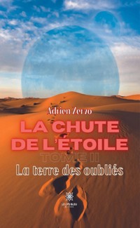 La chute de l’étoile - Tome 2 - Adrien Zervo - ebook