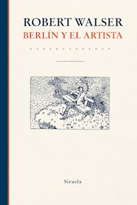 Berlín y el artista - Robert Walser - ebook