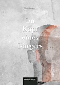 Im Kopf eines Bürgers - Mark Hofmann - ebook