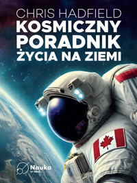 Kosmiczny poradnik życia na ziemi - Hadfield Chris - ebook