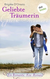 Geliebte Träumerin - Brigitte D'Orazio - ebook