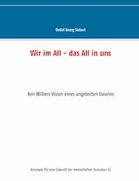 Wir im All - das All in uns - Detlef Georg Siebert - ebook