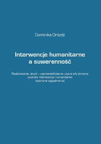 Interwencje humanitarne a suwerenność - Dominika Dróżdż - ebook