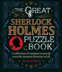 The Great Sherlock Holmes Puzzle Book - Gareth Moore - książka