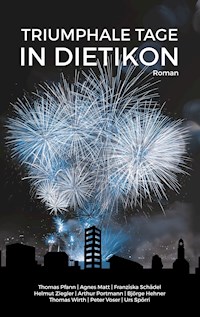 Triumphale Tage in Dietikon - Thomas Pfann - ebook