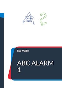 ABC Alarm 1 - Susi Müller - ebook