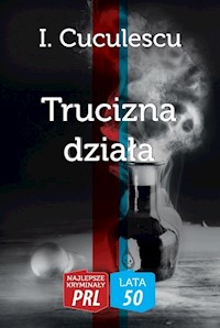 Trucizna działa - Cuculescu I. - książka