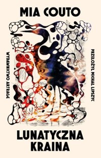 Lunatyczna Kraina - Mia Couto - ebook + książka