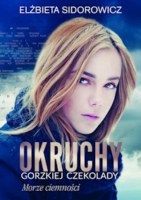 Okruchy gorzkiej czekolady - Sidorowicz  Elżbieta - książka