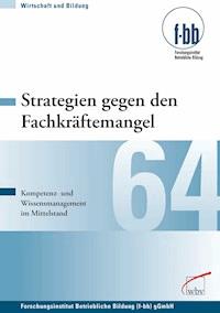 Strategien gegen den Fachkräftemangel - - ebook