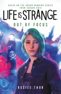 Life is Strange: Out of Focus - Rosiee Thor - ebook